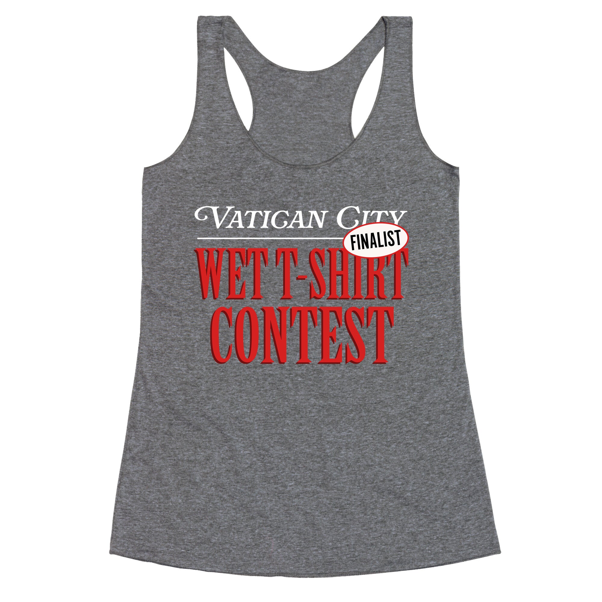 Vatican Wet T Shirt Contest Finalist Racerback Tank